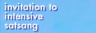invitation to intensive satsang